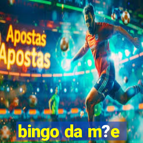 bingo da m?e