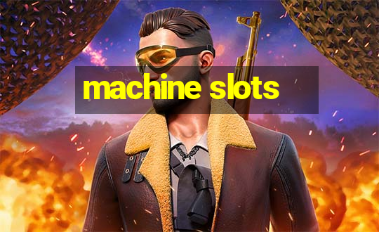 machine slots