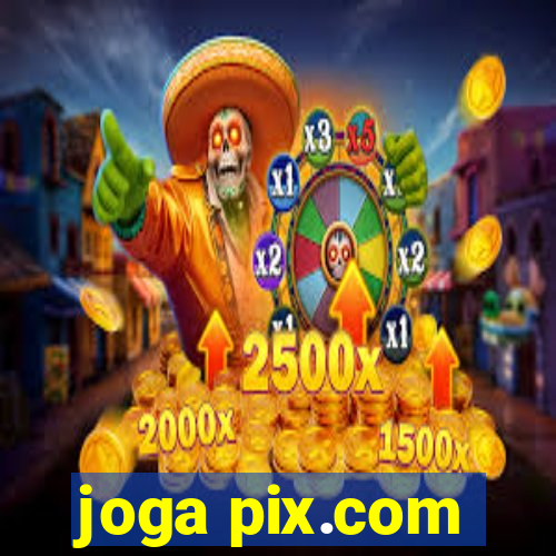 joga pix.com