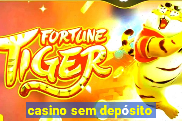 casino sem depósito