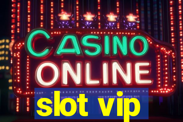 slot vip