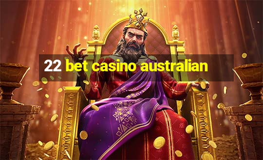 22 bet casino australian