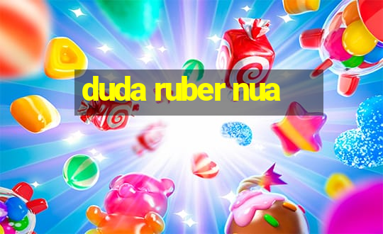 duda ruber nua