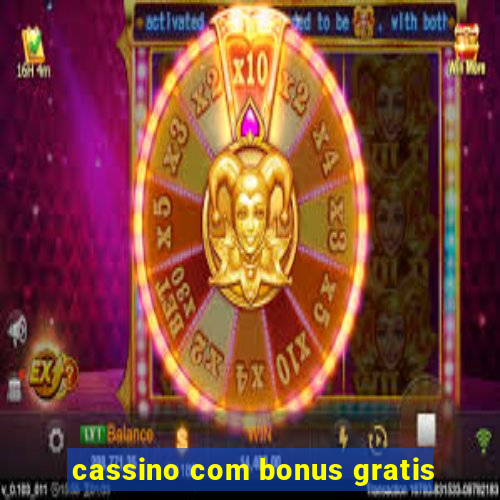 cassino com bonus gratis