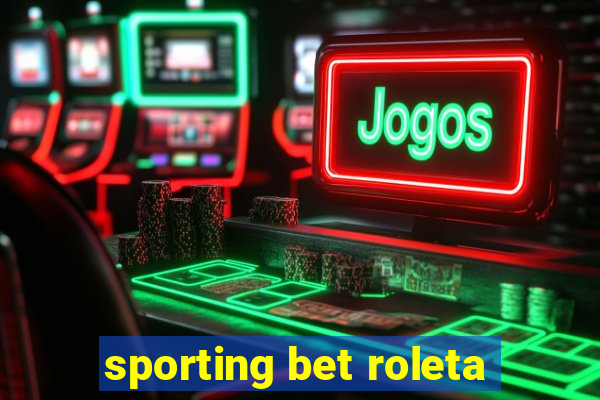 sporting bet roleta