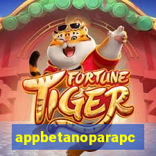 appbetanoparapc