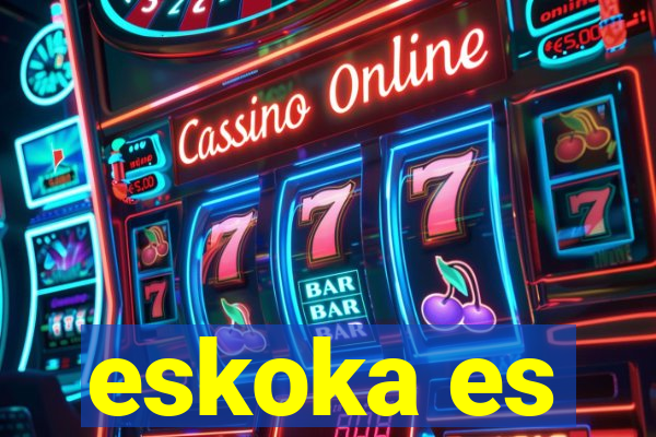 eskoka es