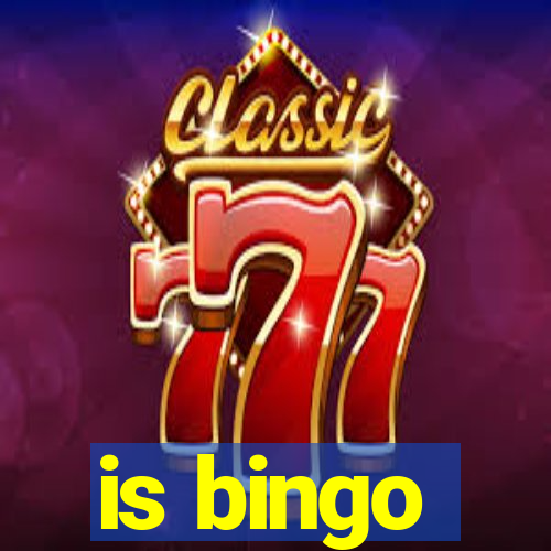 is bingo