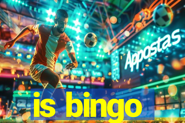 is bingo