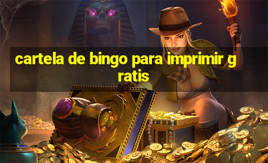 cartela de bingo para imprimir gratis