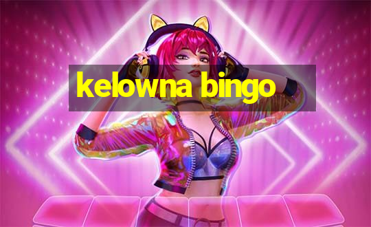 kelowna bingo