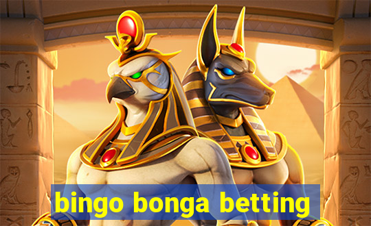 bingo bonga betting