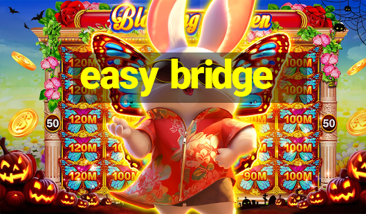 easy bridge