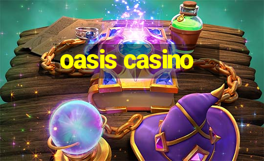 oasis casino