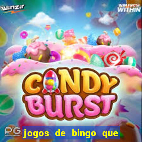 jogos de bingo que ganha dinheiro