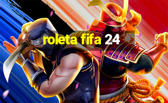 roleta fifa 24