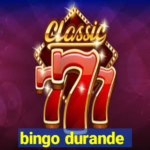 bingo durande