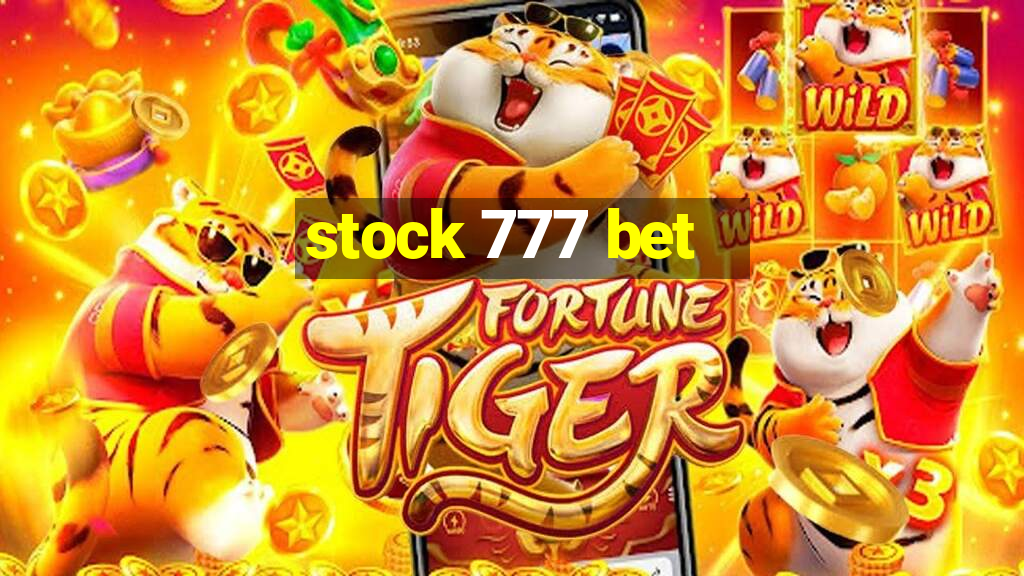 stock 777 bet