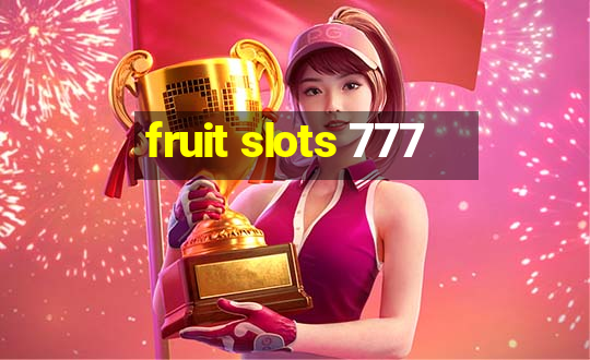 fruit slots 777