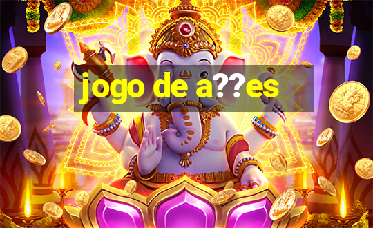 jogo de a??es