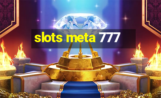 slots meta 777