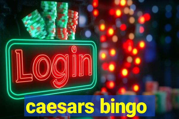 caesars bingo