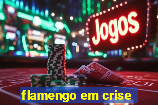 flamengo em crise