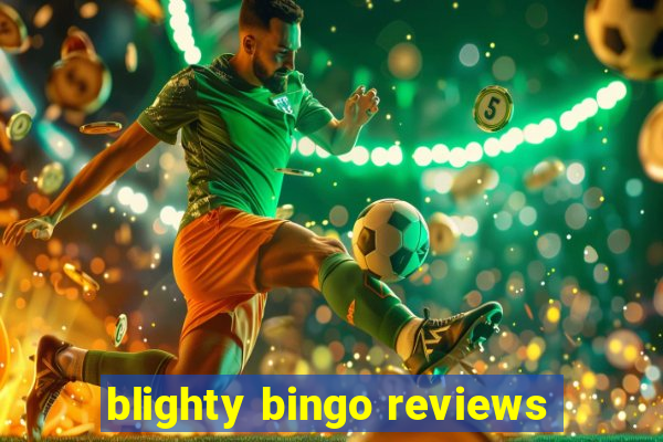 blighty bingo reviews