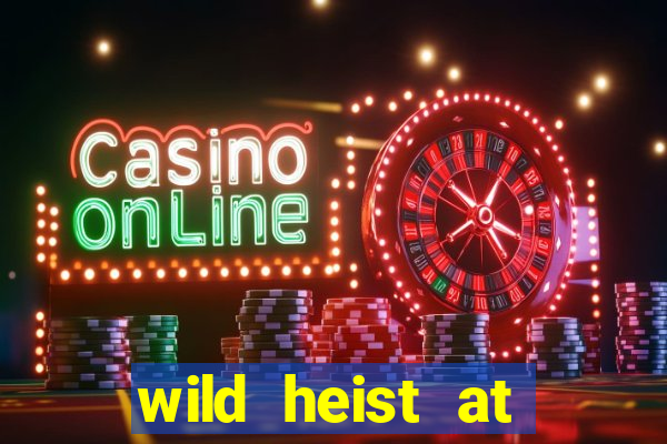 wild heist at peacock manor slot payout