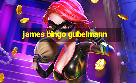 james bingo gubelmann