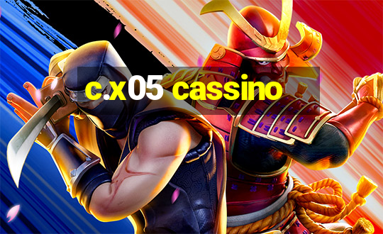 c.x05 cassino