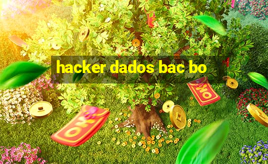 hacker dados bac bo