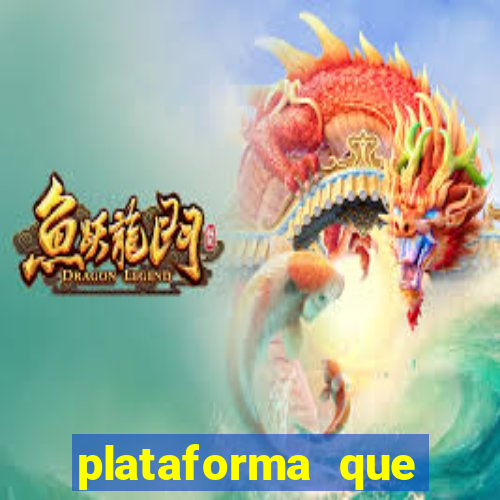 plataforma que est谩 pagando agora