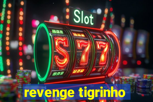 revenge tigrinho