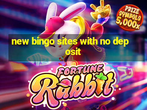 new bingo sites with no deposit