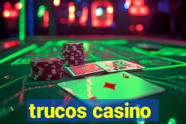 trucos casino