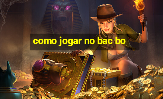 como jogar no bac bo