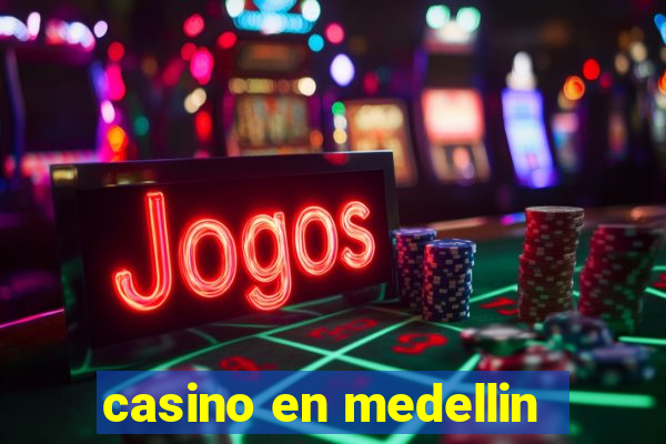 casino en medellin