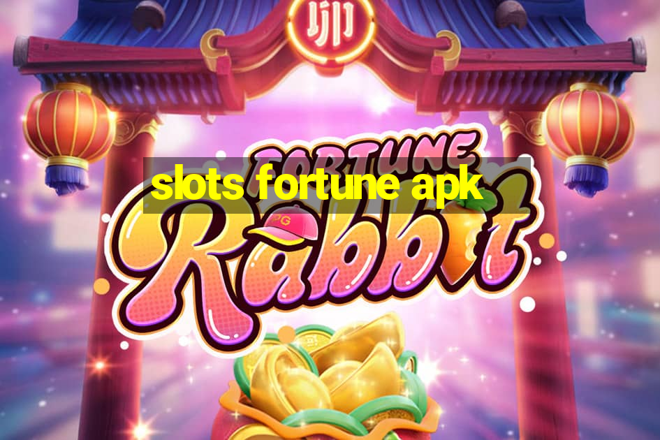 slots fortune apk