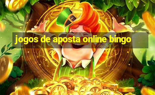 jogos de aposta online bingo