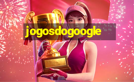 jogosdogoogle