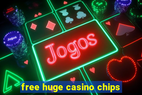 free huge casino chips