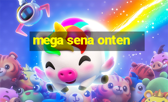 mega sena onten