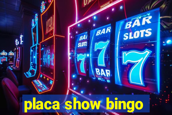 placa show bingo