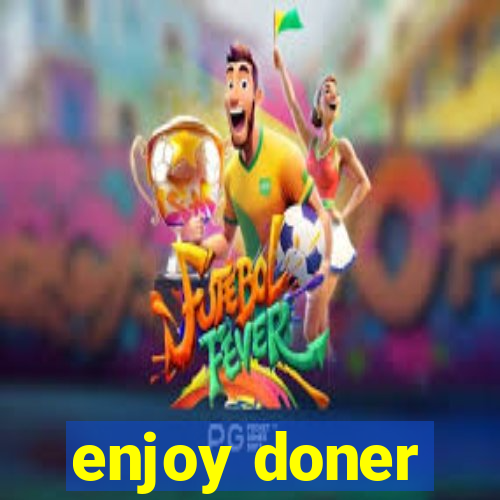 enjoy doner