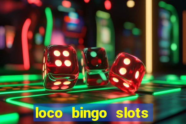 loco bingo slots casino online