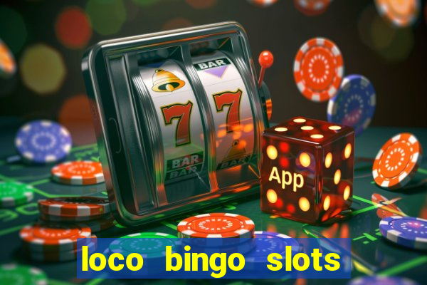 loco bingo slots casino online