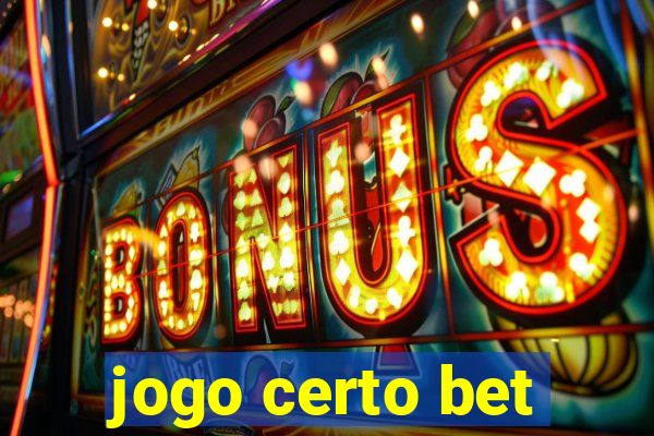 jogo certo bet