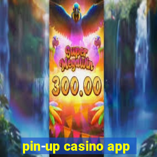 pin-up casino app