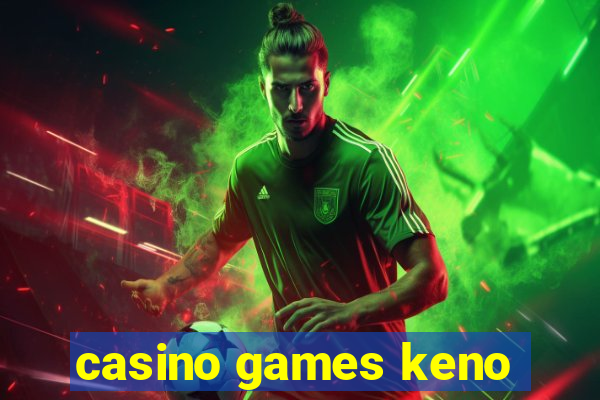 casino games keno